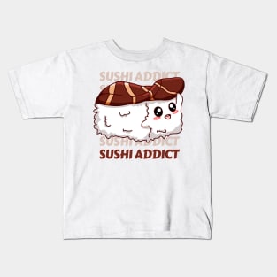 Sushi addict Cute Kawaii I love Sushi Life is better eating sushi ramen Chinese food addict Kids T-Shirt